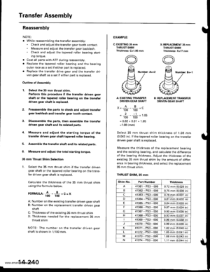 Page 756
Transfer Assembly
Reassembly
NOTE:
. While reassembling the transfer assembly:. Check and adjust the transfer gear tooth contact.. Measure and adjust the transfer gear backlash.. Check and adjust the tapered roller bearing stan-
ing torque.
. Coat all pans with ATF during reassembly.. Replace the tapered roller bearing and the bearing
outer race as a set if either part is replaced.. Replace the transfer drive gear and the transfer dri-ven gear shaft as a set if either part is replaced.
Outline of...