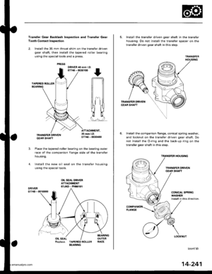 Page 757
Transfer Gear Bscklash Inspection and Transfer Gear
Tooth Contact Inspection
2. Install the 35 mm thrust shim on the transfer driven
gear shaft, then install the tapered roller bearing
using the special tools and a press.
DRIVER {0 mm LD.077146 - 0030100
TRANSFER DRTVEN ;;.GEAR SHAFT u, 745 - 0O304O0
Place the tapered roller bearing on the bearing outer
race of the companion flange side of the transfer
housrng.
Install the new oil seal on the transfer housing
using the special tools.
OIL SEAL...