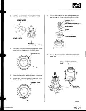 Page 811
3. Installthe speclaltools on the companion flange,
HOIIIER HANDTIoJAB - OO102nA
32 N m {3 3 tgt m,24lbf ftl
Loosen the locknut counterclockwise so that its tab
comes out from the groove in the clutch guide.
LOCKNUT, 24 mm
Tighten the locknut till its tab aligns with the groove.
Remove any dirt from inside of the groove in the
clutch guide, then loosen the locknut.
LOCKNUT. 2,1 mm
5.
6.
8 x 1.25 mm
Tab(contd)
7. Remove the locknut, the disc spring washer, the
back-up ring, the O-ring and the companion...