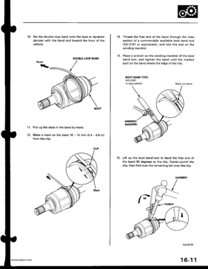 Page 826
10. Set the double loop band onto the boot or dynamic
damper with the band end toward the front of the
vehicle.
11. Pull up the slack in the band by hand.
12. Make a mark on the band 10 - 14 mm (0.4 - 0.6 in)
from the clip.
OOUBLE LOOP BAND
CLIP
13.
14.
Thread the free end of the band through the nose
section of a commercially available boot band tool(KD-3191 or equivalent). and into the slot on the
winding mandrel.
Place a wrench on the winding mandrel of the boot
band tool. and tighten the band until...