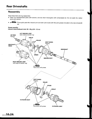 Page 839
Rear Driveshafts
CIRCLIP
Reassembly
Note these items during reassembly:
. Clean the disassembled parts with solvent, and dry them thoroughly with compressed air. Do not wash the rubberparts with solvent,
o r..@El: Thoroughly pack the inboard joint and both joint boots with the joint grease included in the new driveshaftset.
Grease quantity:
f nboard Joint/Outboard Joint: 80 - 90 g 12.8 - 3.2 ozl
SET RINGReplace.
LEFT INBOARD JOINT(with small driveshaft ring)
BOOT BANOSBeplace.
DRIVESHAFT
RIGHT INBOARD...