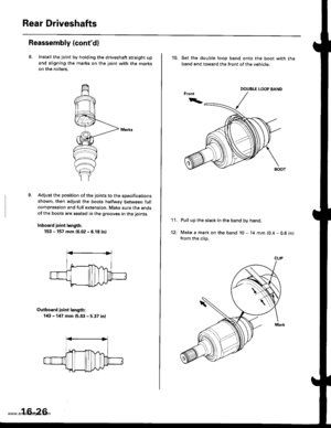 Page 841
Rear Driveshafts
Reassembly (contd)
8. Install the joint by holdjng the driveshaft straight upand aligning the marks on the joint with the marks
on the rollers,
9.Adjust the position of the joints to the specificationsshown. then adjust the boots halfway between fullcompression and full extension. Make sure the endsof the boots are seated in the grooves in the joints.
Inboard ioint l€ngth:
153 - 157 mm {6.02 - 6.18 inl
Outboard ioint l6ngth:
l/l: - 147 mm {5.63 - 5.37 in}
16-26
10. Set the double loop...