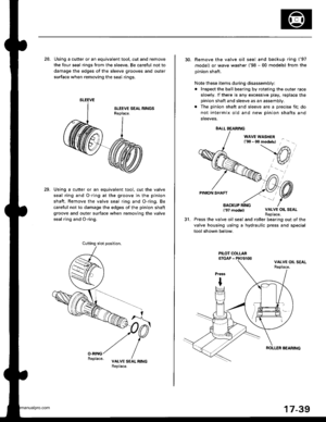 Page 884
28. Using a cutte. or an equivalent tool, cut and remove
the four seal rings from the sleeve. Be careful not to
damage the edges ot the sleeve grooves and outer
surface when removing the seal rings.
Using a cutter or an equivalent tool. cut the valve
seal ring and O-ring at the groove in the pinion
shaft. Remove the valve seal ring and O-ring. Be
careful not to damage the edges of the pinion shaft
groove and outer surface when removing the valve
seal rjng and O-ring.
29.
SLEEVE
Cufting slot position....