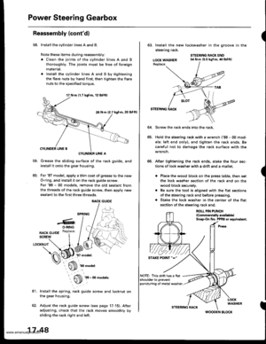 Page 893
Power Steering Gearbox
Reassembly (contdl
58. Installthe cylinder lines A and B
Note these items during reassembly:
. Clean the joints of the cylinder lines A and B
thoroughly. The joints must be free of foreign
material,
. lnstall the cylinder lines A and B by tightening
the flare nuts by hand first, then tighten the flare
nuts to the soecified torque.
CYLINDEF LINE A
Grease the sliding surface of the rack guide, and
install it onto the gear housing.
For97 model, apply a thin coat of grease to the new...