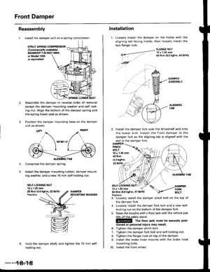 Page 916
Front Damper
Reassembly
1. Install the damper unit on a spring compressor.
STRUT SPflNG COMPBESSOR:lcomm.rcillly .vrilrble)BRANICKC T/N MST.sEOAor Mod.l 7200or oquivtla
SPRING LOWER SEAT
Assemble the damper in reverse order of removal
except the damper mounting washer and self lock-
ing nut. Align the bottom of the damper spring and
the spring lower seat as shown.
Position the damper mounting base on the damper
unit as shown.
Compress the damper spring,
Install the damper mounting rubber, damper mount-...