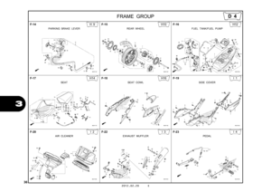 Page 3936
2012.02.20 E
  
 
FRAME GROUP 
3
F-14
PARKING BRAKE LEVER
H 9
F-15
REAR WHEEL
H10
F-16
FUEL TANK/FUEL PUMP
H12
F-17
SEAT
H14
F-18
SEAT COWL
H16
F-19
SIDE COVER
I 1
F-20
AIR CLEANER
I 2
F-22
EXHAUST MUFFLER
I 3
F-23
PEDAL
I 4
D 4 