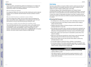 Page 1114    ||    15
       SAFETY
SAFETY
TABLE OF CONTENTS
INDEX
VISUAL INDEX
VOICE COMMAND 
INDEX
SAFETY 
INFORMATION
CUSTOMER 
INFORMATION
INSTRUMENT PANEL
SPECIFICATIONS
VEHICLE 
CONTROLS 
MAINTENANCE
AUDIO AND 
CONNECTIVITY
HANDLING THE  UNEXPECTED
BLUETOOTH® 
HANDSFREELINK®
DRIVING
HONDALINK®
NAVIGATION
 Airbag Care
You do not need to, and should not, perform any maintenance on or replace\
 any 
airbag system components yourself. However, you should have your vehicle 
inspected by a dealer in the...