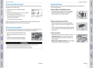 Page 2848    ||    49
       VEHICLE CONTROLS
VEHICLE CONTROLS
TABLE OF CONTENTS
INDEX
VISUAL INDEX
VOICE COMMAND 
INDEX
SAFETY 
INFORMATION
CUSTOMER 
INFORMATION
INSTRUMENT PANEL
SPECIFICATIONS
VEHICLE 
CONTROLS 
MAINTENANCE
AUDIO AND 
CONNECTIVITY
HANDLING THE  UNEXPECTED
BLUETOOTH® 
HANDSFREELINK®
DRIVING
HONDALINK®
NAVIGATION
Adjusting the Steering Wheel
The steering wheel height and distance from your body can be adjusted so\
 that you 
can comfortably grip the steering wheel in an appropriate driving...