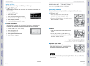 Page 3154    ||    55
       AUDIO AND CONNECTIVITY
VEHICLE CONTROLS
TABLE OF CONTENTS
INDEX
VISUAL INDEX
VOICE COMMAND 
INDEX
SAFETY 
INFORMATION
CUSTOMER 
INFORMATION
INSTRUMENT PANEL
SPECIFICATIONS
VEHICLE 
CONTROLS 
MAINTENANCE
AUDIO AND 
CONNECTIVITY
HANDLING THE  UNEXPECTED
BLUETOOTH® 
HANDSFREELINK®
DRIVING
HONDALINK®
NAVIGATION
Setting the Clock
Adjust the time using the steps described for your vehicle type.
 Using the SETUP Button*
Use this method for vehicles with one display. Use the selector knob...