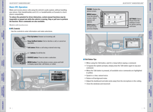 Page 4378    ||    79
TABLE OF CONTENTS
INDEX
VISUAL INDEX
VOICE COMMAND 
INDEX
SAFETY 
INFORMATION
CUSTOMER 
INFORMATION
INSTRUMENT PANEL
SPECIFICATIONS
VEHICLE 
CONTROLS 
MAINTENANCE
AUDIO AND 
CONNECTIVITY
HANDLING THE  UNEXPECTED
BLUETOOTH® 
HANDSFREELINK®
DRIVING
HONDALINK®
NAVIGATION
Basic HFL Operation
Make and receive phone calls using the vehicle’s audio system, without handling 
your phone. Visit handsfreelink.com (U.S.) or handsfreelink.ca (Canada) to check 
phone compatibility.
To reduce the...