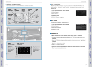 Page 4786    ||    87
       NAVIGATION
NAVIGATION
TABLE OF CONTENTS
INDEX
VISUAL INDEX
VOICE COMMAND 
INDEX
SAFETY 
INFORMATION
CUSTOMER 
INFORMATION
INSTRUMENT PANEL
SPECIFICATIONS
VEHICLE 
CONTROLS 
MAINTENANCE
AUDIO AND 
CONNECTIVITY
HANDLING THE  UNEXPECTED
BLUETOOTH® 
HANDSFREELINK®
DRIVING
HONDALINK®
NAVIGATION
 Navigation Display and Controls
Use the touchscreen to enter information and make selections. 
BACK: Go back 
to the previous 
display. Settings: Select Navi from the Settings 
screen for map and...