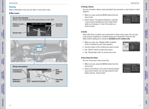 Page 4990    ||    91
       NAVIGATION
NAVIGATION
TABLE OF CONTENTS
INDEX
VISUAL INDEX
VOICE COMMAND 
INDEX
SAFETY 
INFORMATION
CUSTOMER 
INFORMATION
INSTRUMENT PANEL
SPECIFICATIONS
VEHICLE 
CONTROLS 
MAINTENANCE
AUDIO AND 
CONNECTIVITY
HANDLING THE  UNEXPECTED
BLUETOOTH® 
HANDSFREELINK®
DRIVING
HONDALINK®
NAVIGATION
Routing
After a destination is set, you can alter or cancel your route.
 Map Legend
During route guidance
Next 
guidance 
point
Estimated time 
to destination
Turn-by-Turn directions
Shows a more...