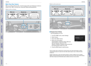 Page 58108    ||    109
       DRIVING
DRIVING
TABLE OF CONTENTS
INDEX
VISUAL INDEX
VOICE COMMAND 
INDEX
SAFETY 
INFORMATION
CUSTOMER 
INFORMATION
INSTRUMENT PANEL
SPECIFICATIONS
VEHICLE 
CONTROLS 
MAINTENANCE
AUDIO AND 
CONNECTIVITY
HANDLING THE  UNEXPECTED
BLUETOOTH® 
HANDSFREELINK®
DRIVING
HONDALINK®
NAVIGATION
Multi-View Rear Camera
When you shift into Reverse (R), a real-time image of the area behind \
your vehicle is 
shown in the i-MID or touchscreen, along with helpful parking guidelines\
.
Models with...