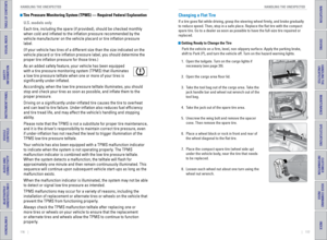 Page 62116    ||    117
       HANDLING THE UNEXPECTED
HANDLING THE UNEXPECTED
TABLE OF CONTENTS
INDEX
VISUAL INDEX
VOICE COMMAND 
INDEX
SAFETY 
INFORMATION
CUSTOMER 
INFORMATION
INSTRUMENT PANEL
SPECIFICATIONS
VEHICLE 
CONTROLS 
MAINTENANCE
AUDIO AND 
CONNECTIVITY
HANDLING THE  UNEXPECTED
BLUETOOTH® 
HANDSFREELINK®
DRIVING
HONDALINK®
NAVIGATION
 Tire Pressure Monitoring System (TPMS) — Required Federal Explanatio\
n
U.S. models only
Each tire, including the spare (if provided), should be checked monthl\
y...