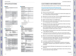 Page 74140    ||    141
       CUSTOMER INFORMATION
SPECIFICATIONS
TABLE OF CONTENTS
INDEX
VISUAL INDEX
VOICE COMMAND 
INDEX
SAFETY 
INFORMATION
CUSTOMER 
INFORMATION
INSTRUMENT PANEL
SPECIFICATIONS
VEHICLE 
CONTROLS 
MAINTENANCE
AUDIO AND 
CONNECTIVITY
HANDLING THE  UNEXPECTED
BLUETOOTH® 
HANDSFREELINK®
DRIVING
HONDALINK®
NAVIGATION
 Vehicle
*1:LX, EX and SE models with 2WD*2:EXL and TOURING models with 2WD*3:LX models with AWD*4:EX and SE models with AWD*5:EXL and TOURING models with AWD*6: LX models with...