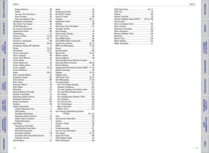 Page 80152    ||    153
       INDEX
INDEX
TABLE OF CONTENTS
INDEX
VISUAL INDEX
VOICE COMMAND 
INDEX
SAFETY 
INFORMATION
CUSTOMER 
INFORMATION
INSTRUMENT PANEL
SPECIFICATIONS
VEHICLE 
CONTROLS 
MAINTENANCE
AUDIO AND 
CONNECTIVITY
HANDLING THE  UNEXPECTED
BLUETOOTH® 
HANDSFREELINK®
DRIVING
HONDALINK®
NAVIGATION
Street Address .............................................. 88
Traffic   ............................................................. 91
Turn-by-Turn Directions .............................. 90
Voice...