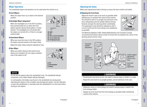 Page 2440    ||    41
       VEHICLE CONTROLS
VEHICLE CONTROLS
TABLE OF CONTENTS
INDEX
VISUAL INDEX
VOICE COMMAND 
INDEX
SAFETY 
INFORMATION
CUSTOMER
 INFORMATION
INSTRUMENT PANEL
SPECIFICATIONS
VEHICLE 
CONTROLS 
MAINTENANCE
AUDIO AND 
CONNECTIVITY
HANDLING THE  UNEXPECTED
BLUETOOTH® 
HANDSFREELINK®
DRIVING
HONDALINK®
NAVIGATION
Wiper Operation
The windshield wipers and washers can be used when the vehicle is on.
 Front Wipers
Move the wiper lever up or down to the desired 
position.
 Headlight-Wiper...