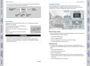 Page 3154    ||    55
       VEHICLE CONTROLS
VEHICLE CONTROLS
TABLE OF CONTENTS
INDEX
VISUAL INDEX
VOICE COMMAND 
INDEX
SAFETY 
INFORMATION
CUSTOMER
 INFORMATION
INSTRUMENT PANEL
SPECIFICATIONS
VEHICLE 
CONTROLS 
MAINTENANCE
AUDIO AND 
CONNECTIVITY
HANDLING THE  UNEXPECTED
BLUETOOTH® 
HANDSFREELINK®
DRIVING
HONDALINK®
NAVIGATION
You can also operate the rear climate control using the rear controls loc\
ated on 
the ceiling above the right second-row passenger.Customized Features
Use the Settings menus to...