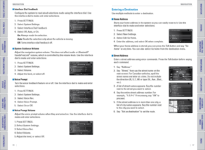 Page 4786    ||    87
       NAVIGATION
NAVIGATION
TABLE OF CONTENTS
INDEX
VISUAL INDEX
VOICE COMMAND 
INDEX
SAFETY 
INFORMATION
CUSTOMER
 INFORMATION
INSTRUMENT PANEL
SPECIFICATIONS
VEHICLE 
CONTROLS 
MAINTENANCE
AUDIO AND 
CONNECTIVITY
HANDLING THE  UNEXPECTED
BLUETOOTH® 
HANDSFREELINK®
DRIVING
HONDALINK®
NAVIGATION
 Interface Dial Feedback
Configure the system to read aloud selections made using the interface\
 dial. Use 
the interface dial to make and enter selections.
1.  Press SeTTINGS. 
2.  Select System...