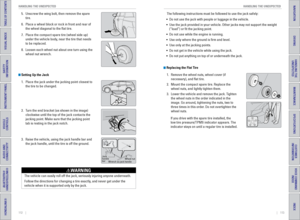 Page 60112    ||    113
       HANDLING THE UNEXPECTED
HANDLING THE UNEXPECTED
TABLE OF CONTENTS
INDEX
VISUAL INDEX
VOICE COMMAND 
INDEX
SAFETY 
INFORMATION
CUSTOMER
 INFORMATION
INSTRUMENT PANEL
SPECIFICATIONS
VEHICLE 
CONTROLS 
MAINTENANCE
AUDIO AND 
CONNECTIVITY
HANDLING THE  UNEXPECTED
BLUETOOTH® 
HANDSFREELINK®
DRIVING
HONDALINK®
NAVIGATION
5.  Unscrew the wing bolt, then remove the spare 
tire.
6.  Place a wheel block or rock in front and rear of 
the wheel diagonal to the flat tire.
7.  Place the compact...