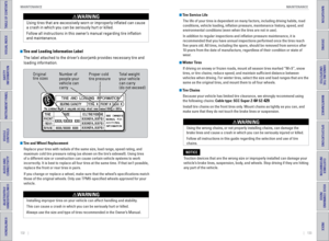 Page 70132    ||    133
       MAINTENANCE
MAINTENANCE
TABLE OF CONTENTS
INDEX
VISUAL INDEX
VOICE COMMAND 
INDEX
SAFETY 
INFORMATION
CUSTOMER
 INFORMATION
INSTRUMENT PANEL
SPECIFICATIONS
VEHICLE 
CONTROLS 
MAINTENANCE
AUDIO AND 
CONNECTIVITY
HANDLING THE  UNEXPECTED
BLUETOOTH® 
HANDSFREELINK®
DRIVING
HONDALINK®
NAVIGATION
 Tire and Loading Information Label
The label attached to the driver’s doorjamb provides necessary tire and 
loading information. Using tires that are excessively worn or improperly inflated...