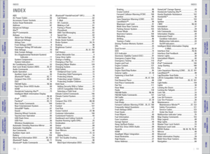 Page 79150    ||    151
       INDEX
INDEX
TABLE OF CONTENTS
INDEX
VISUAL INDEX
VOICE COMMAND 
INDEX
SAFETY 
INFORMATION
CUSTOMER
 INFORMATION
INSTRUMENT PANEL
SPECIFICATIONS
VEHICLE 
CONTROLS 
MAINTENANCE
AUDIO AND 
CONNECTIVITY
HANDLING THE  UNEXPECTED
BLUETOOTH® 
HANDSFREELINK®
DRIVING
HONDALINK®
NAVIGATION
INDEX
ABS   ............................................................. 25
AC Power Outlet ............................................... 56
Accessory Power Sockets ............................. 57...