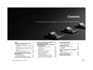 Page 120119
Controls
This chapter explains how to operate the various controls necessary for driving.
Clock.................................................. 120
Locking and Unlocking the Doors Key Types and Functions .................. 121
Locking/Unlocking the Doors from the Outside .......................................... 123
Low Smart Entry Remote Signal Strength ..... 130Locking/Unlocking the Doors from the Inside ............................................. 131
Childproof Door Locks...