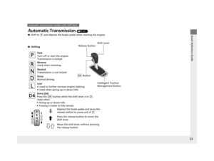 Page 2423
Quick Reference Guide
Automatic transmission models with shift lever
Release Button
Depress the brake pedal and press the 
release button to move out of 
( P.
Move the shift lever without pressing 
the release button. Press the release button to move the 
shift lever.
Automatic Transmission (P471)
● Shift to 
(P and depress the brake pedal when starting the engine.
● Shifting
Park
Turn off or start the engine.
Transmission is locked.
Reverse
Used when reversing.
Neutral
Transmission is not locked....