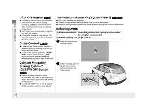 Page 2524
Quick Reference Guide
VSA® OFF Button (P518)
● The vehicle stability assist (VSA® ) system 
helps stabilize the vehicle during 
cornering, and helps maintain traction 
while accelerating on loose or slippery 
road surfaces.
● VSA ® comes on automatically every time 
you start the engine.
● To partially disable or fully restore VSA ® 
function, press and hold the button until 
you hear a beep.
Cruise Control (P488)
● Cruise control allows you to maintain a 
set speed without keeping your foot on 
the...