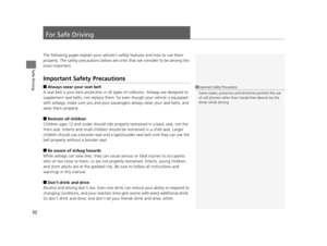 Page 3332
Safe Driving
For Safe Driving
The following pages explain your vehicle’s safety features and how to use them 
properly. The safety precautions below are ones that we consider to be among the 
most important.
Important Safety Precautions
■Always wear your seat belt
A seat belt is your best protection in all types of collisions. Airbags are designed to 
supplement seat belts, not replace them. So  even though your vehicle is equipped 
with airbags, make sure you and your passengers always wear your seat...