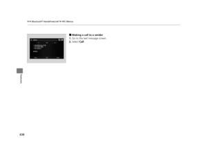 Page 439438
uuBluetooth ® HandsFreeLink ®u HFL Menus
Features
■Making a call to a sender
1. Go to the text message screen.
2. Select  Call.
16 PILOT-31TG76000.book  438 ページ  ２０１６年１０月１９日　水曜日　午後５時４分 