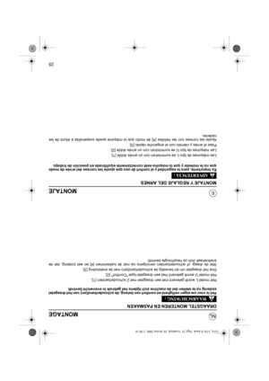 Page 10425
NL
EMONTAJE
MONTAJE Y REGLAJE DEL ARNES
Es importante, para la seguridad y el confort de uso que ajuste las correas del arnés de modo
que no le moleste y que la máquina esté correctamente equilibrada en posición de trabajo.
Las máquinas de tipo L se suministran con un arnés doble [1].
Las máquinas de tipo U se suministran con un arnés doble [2].
Pase el arnés y ciérrelo con el enganche rápido [3].
Ajuste las correas con las hebillas [4] de modo que la máquina quede suspendida a altura de las
caderas....