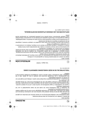 Page 11613
NL
EINTRODUCCIÓN
Señora, señor,
Acaba de comprar una desbrozadora Honda y le agradecemos su confianza. 
Este manual se ha redactado para familiarizarlo con esta nueva máquina, permitiéndole utilizarla en
las mejores condiciones y mantenerla en buen estado.
Deseosos de hacer que pueda aprovecharse de la mejor manera de las evoluciones tecnológicas,
nuevos equipos o materiales y de nuestra experiencia, los modelos se han ido mejorando
regularmente. De ahí que las características y informaciones...