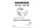 Page 11
GCV135 – GCV160
NÚMERO DE SÉRIE E TIPO DE MOTOR
MANUAL DO PROPRIETÁRIO
HONDA EUROPE N.V. (EEC)
3PZM0602  10000.2001.12
00X3P-ZM0-6020 