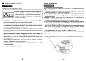 Page 2µ
NORME DI SICUREZZA
Per assicurarsi un f unzionamento sicuro
Imotori Honda sono disegnati per operare in modo si-
curoed af f idabile se usati secondo le istruzioni del
fabbricante. Prima di usarli, leggerne e capirne bene il
manuale dell’utente. Non f acendolo si rischiano danni
apersone ed impianti.
Controllare il motore prima di ogni uso (e leggere in proposito pagina ). In
questo modo si può prevenire un incidente o danni al motore.
Per evitarerischi di incendio e provvedere per un’adeguata...