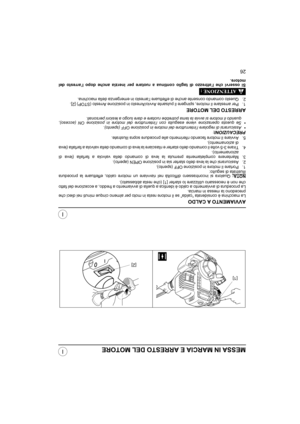 Page 7126
I
IMESSA IN MARCIA E ARRESTO DEL MOTORE
AVVIAMENTO A CALDO
La macchina è considerata “calda” se il motore resta in moto per almeno cinque minuti nei dieci che
precedono la messa in marcia.
La procedura di avviamento a caldo è identica a quella di avviamento a freddo, a eccezione del fatto
che non è necessario utilizzare lo starter [1] (che resta abbassato).
NOTA:
 Qualora si incontrassero difficoltà nel riavviare un motore caldo, effettuare la procedura
illustrata di seguito:
1. Portare il motore in...