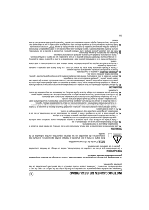 Page 12310
INSTRUCCIONES DE SEGURIDAD
Cualquier pieza de la máquina puede representar una fuente potencial de peligro en caso de uso o
mantenimiento incorrecto. Conviene prestar mucha atención a las secciones precedidas de las
palabras siguientes.
Le advertimos que si no se cumplen las instrucciones, existe un riesgo de heridas corporales
graves o de deterioro del material.
PRECAUCIÓN:• Le advertimos que si no se cumplen las instrucciones, existe un riesgo de heridas corporales
graves o de deterioro del...