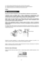 Page 12   
12  (1) - 
Wykonuj obsługę częściej jeśli używasz silnik w warunkach dużego zapylenia. 
(2) - Wymieniaj olej silnikowy co 25 motogodzin jeśli silnik pracuje w warunkach uciążliwych. 
(3) - 
Obsługa tych pozycji musi być wykonana przez autoryzowany serwis. 
Paliwo 
 
 
 
Benzyna jest środkiem łatwopalnym i przy nieprawidłowym użytkowaniu może wybuchnąć. 
 
Tankowanie może się odbywać tylko w dobrze wentylowanych pomieszczeniach, przy 
wyłączonym silniku. W miejscu tankowania, a także w pobliżu miejsca...