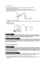 Page 13   
13  Kontrola poziomu oleju 
 
1.  Sprawdzaj poziom oleju kiedy silnik nie pracuje i znajduje się na płaskim podłożu. 
2. Odkręć i osusz bagnet pomiarowy. 
3. Włóż bagnet do wlewu oleju, nie dokręcaj, wyjmij aby odczytać poziom oleju. 
4.  Poziom powinien znajdować się pomiędzy liniami wskazującymi minimum i maksimum. 
5. Wkręć korek wlewu na miejsce. 
 
 
1.  Przestaw zawór paliwa w pozycję OFF. 
2. Odkręć korek wlewu oleju. Spuść olej do przygotowanego naczynia przechylając silnik na stronę 
wlewu....
