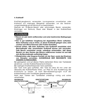 Page 1010
Kraftstoff
Benzin ist sehr leicht entflammbar und unter bestimmten Bedingungen
explosiv.
Nur in gut belüfteter Umgebung bei abgestelltem Motor auftanken.
Beim Auftanken und an Orten, an denen Kraftstoff gelagert wird, nicht
rauchen und offene Flammen oder Funken fernhalten.
Darauf achten, daß beim Auftanken kein Kraftstoff verschüttet wird.
Benzindämpfe oder verschütteter Kraftstoff können sich entzünden.
Falls Benzin verschüttet wurde, unbedingt sicherstellen, daß dieser
Bereich vor dem Starten des...