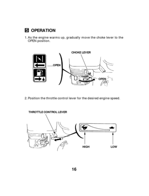 Page 1616
OPERATION
O
OP
PE
EN
N
HIGH LOW
CHOKE LEVER
……OPEN
THROTTLE CONTROL LEVER
As the engine warms up, gradually move the choke lever to the
OPEN position.
Position the throttle control lever for the desired engine speed.
1.
2. 