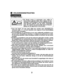 Page 3µ
3
VEILIGHEIDSINSTRUKTIES
Om veilig te werkenVoor het begin van het werk altijd een nazicht vóór inbedrijfsname
uitvoeren (pag. ). U kunt daardoor een ongeval of een beschadiging
van de motor vermijden.
Om brandgevaar te voorkomen en om voor voldoende ventilatie te zor-
gen de motor bij bedrijf op minstens 1 m afstand van gebouwen en ande-
re uitrusting opstellen. Geen brandbare stoffen in de buurt van de motor
brengen.
Kinderen en huisdieren moet uit de werkzone gehouden worden, omdat
de mogelijkheid...