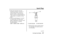 Page 116µµ 0.031 0.035 in (0.80 0.90 mm)
(1)(2)
(1) spark plug gap (2) side electrode
107
Spark Plugs
Servicing Your Honda
Inspect the electrodes and center
porcelain f or deposits, corrosion, or
carbon f ouling. If the corrosion or
deposits are heavy, replace the plug.
Clean a carbon or wet-f ouled plug with
a plug cleaner, if available, or a wire
brush.
Check the spark plug gap ( ) of each
new plug, using a wire-type f eeler
gauge. If adjustment is necessary, bend
the side electrode ( ) caref ully.
The gap...