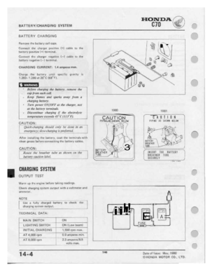 Page 148 
HONDA

C71]

aerrzewtzuaaema
 svstem
 -

BATTERY
 CHAFIGI
NG

Flam-ave
 tha
battery
 t:ali1:at:-5.
 "

Q,‘
 I
I’
 all

ea
 “T
1',

‘_‘_-.-.-

Cgnnggt

1-itu
charger
 ptrlitilre
 [+1
tlﬂblﬂ
 lit.)
lh-ll

battery
 p-ositi've'I+I
 terminal.

Connturt
 tho
charger
 I1-|:l5!1I'-'=
 I—I
ah]-‘lie
 I0
IHE

battew
 negative
 I-1
terminal.

CHIRFIGING
 IIUFIYFIEHTE
1.4iT'I\1II1'Ill‘l'liIl'~-

Chargq
 111:
battery
 until
5'|JEI,1Il!lI
 gravity
II

1.260-1-2en
 at
2u“+:...