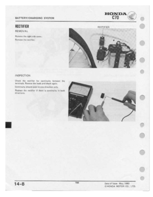 Page 152 
BATTE

RWGHAHGING
 SYSTEM
 HONDA

cm

RECTIFIER

REMOVAL

H-=mrI'-"H
 1""-E
Tight
 iIE|E
cnvm,

r':F.‘\'Fl
 DYE
I?‘-.2
recl"rlir'r

INSPECTION

'3'-ack
 1|1e
|'m::51|e|
 [u-
|_-un|inu||-,-
 i1ntwm':|'|
the

term||'|als.
 Rewrzrzm
1hr;
lrrads
 and
nhgck
 again,

Cr;-n1i-1|:-W
 sh:-uld
amsr
m
une
 |'.|irP_q:1i¢:-11
 |1|1l\-

F"h:ulu|:u
 1’r'-n
rnntifler
 |’r
there
 Is
|:=on1|nu-Ly"
 in
1m1|1

dirucllu-":1.
 HELTIIIFIEH

1
 4-3...