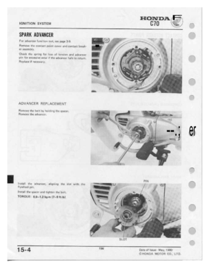 Page 158 
HONDA

F

I

IGNITION
 system
 I:-III
Itiﬁsj
-'“.

SPARK
 tnwrmzen

For
 alzivancer
 function
nest,
sue
page
 3-9.
 -
 ,-
_.-

Removl
 the
Irontact
 point
cover
 or|tI'
contact
 hreaI:-
 I

er
 aelsrlm-I:|I‘y.
 .
/‘

-
 r

Check
 the
ipflﬂg
 for
|'C|Bs
 or
run-slon
 and
aduartcru
 -
 .'
 .-._|

Iii"
 ADI
E'HlI'B5-$i~'E'
 weer
if
the
 aciuanser
 Iaits
rr.i
ramrn.
 .

Firzplase
 if
I'iE|1'£5s.Itry.
 -
B

-
 |

,1“--.

‘
 ""h-.|—

_.-|.
|

ADVANCE
 FI...