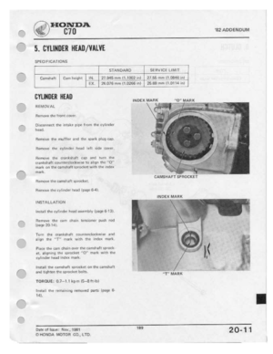 Page 187 
.-F‘-it.

|"
 -

I.»-PH.

3""-.
 J,-_‘\.

F‘-.

r"‘"-
 -*-*-
 HONDA.

C70
 '32

ADD
 E
H
 DUM

5.
 CYLINDER
 HEAD/‘MLVE

EPEUFFEA1
 HZIHS

STANDARD
SERVICE
LIMIT

m
 I
 mm

-

|

Ca
 mt
 ct".
mum
 z1_.g-g5__
'
|1.1t:t|:
 mt
ggts
 mm
_t_1_.t_r§§e
 rm

IE.'U?Etl'!l'|'l[1.l]'2BBiI1P
 15.59111!"
[1.UH'|I'I'l|

ETUHIIER
 HEM]

HEMDV
 AL

Hesnnua
 the
front
 I:-uvtlr

Dimnnnect
 the
mtaltlt
 rltnr
Truth
 Ihﬂ
cvlinder

head.

Htlmcwv
 the...