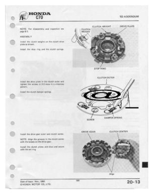 Page 189 
P‘-"h_

|r""‘-.

,.|-iﬁ-.__

|./"1

r,

r"‘-
 ._\\
 /i

HONDA

C70
 ‘B2

It
DDEN
 DU
M

CLUTCH
 WEIGHT
 IJFIWEFLATE

NIJTE:
 For
disassemble
 and
lnitt-eI:tit:|rI
 =-H:

page
 B-3.
 |

|CLUTCH

I
 WEI
 HT

ASSEMBLY
 lr\.t.taII
 the
-::|utc||
 weights
 on
me
 eluteh
 Gl‘l'|‘ﬂ

plate
 at
i‘I‘|O'|\'I1

Install
 ‘thl:
|-.tL||.t
 .-lug
and
the
eiutc-h
 springs.

STOP
FI
I
HG

C
 LUTCH
 DU
TE
Fl

1|-11taII
 therdriue
 pkatu
in
the
 clutch
 outer
Md
 I
(1

tighturl
 the...