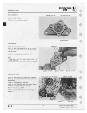 Page 20 
LUBRICATIDN

HONDA.

I’

cm

DIEFKSSEMB
 L"r'

F'lerr1|:|'..'e
 the
drive
 shaft.

Hcmrtvn
 thr:
inn-er
 anti
uutnr
 rcture

ASS
 E
MB
 LY

tr-tteil
 the
nuter
 and
inner
 rnto-re.

Invert
 the
drive
 shaft
and
align
 the
ftet
din
the
 shett

vnth
 the
liat
In
the
 inner
 rctnr.
 l'he
ftete
 -ahculd

face
 each
 ctr‘-et.
Ir-eteil
 the
pump
 la-crltl
liilJ\i':!r
 qeeitet
 end
cheer

HIJTE
 __

Meite
 sure
that
 the
|'Jurrl|:t-
 reutee
 freely

l
 wt-tjhtjul
 handing.
 _...