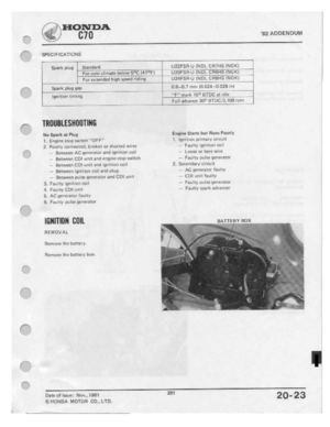 Page 199 
/T

HONDA

C70

EPE
 CIFIEATIDNS

5;:-stilt:
 plug
 Standard
 __
_

For
 mm
 climate
 ennw
she
|41°F
 I

For
 E1:
randeel
 high
weed
 riding

Spark
 plug
gill

lqnltimt
 tinting
 “F”

tI1a_:|rlc
 'l5'_J_B_]-ES;-Bil
 lditei

Fnlt
 ltdtlanult
 I'll?"
B1iJCt'3,1DU
 rrlnl

TIlllllBLESl'lllilT|llI'i
 Nu
 Snlult
 at
Pine

1.
 Englnll
 !-lIlZt|II
iv-"itch
 “lIlFF"

2.
 Pnnrw
 gnnnected,
 broken
or
shct-r:al:l
 w-res

Hem-een
 AC
g-nnerutur
 and
Il]I'l1l:ifl'1‘l...